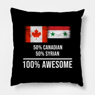 50% Canadian 50% Syrian 100% Awesome - Gift for Syrian Heritage From Syria Pillow
