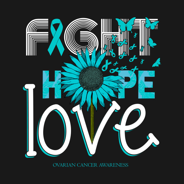 Discover Ovarian Cancer Awareness Sunflower Ribbon Hope Love Gift - Ovarian Cancer Awareness Sunflower Ribb - T-Shirt