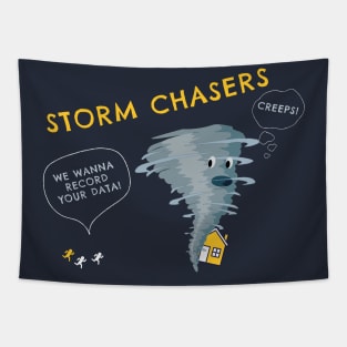 Storm Chasers are Creeps Tapestry