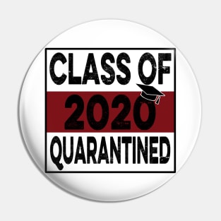 Class Of 2020 Quarantined - Social Distancing Flu Meme Pin