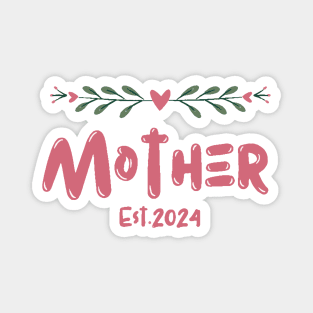 Promoted to mommy. Mom est 2024. Flowers Magnet