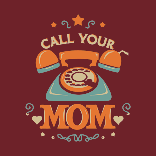 Call Your Mom Vintage Style T-Shirt