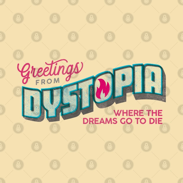 Greetings from Dystopia by daparacami