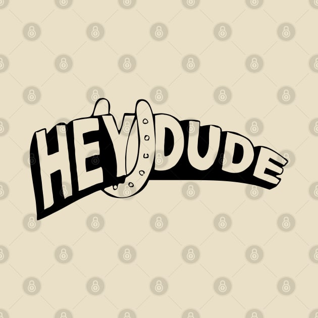 Hey Dude by mech4zone