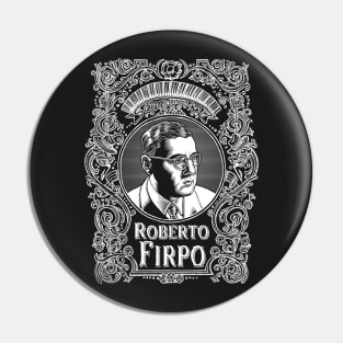 Roberto Firpo (white printing) Pin