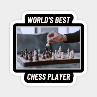 Chess player playing chess world's best Magnet