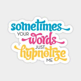 Hypnotize Lyrics Magnet