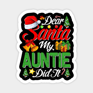 Dear Santa My Auntie Did It Funny Magnet