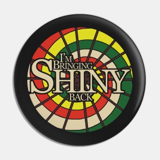 Bringing Shiny Back Pin