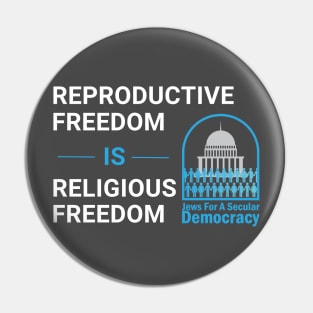 Reproductive Freedom is Religious Freedom Pin