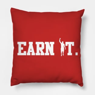 The Earn It Tee Pillow