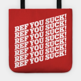 REF YOU SUCK! Sports Fan Chant Tote