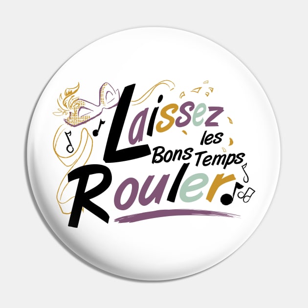 Laissez les Bons Temps Rouler message (light ground)- by Cathy Clark-Ramirez Pin by Cathy Clark-Ramirez