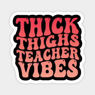 Thick Thighs Teacher Vibes Black Women Summer Juneteenth Tee Magnet