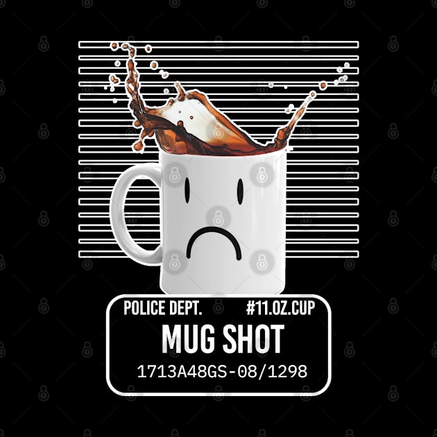 Mug Shot Coffee Humour by McNutt