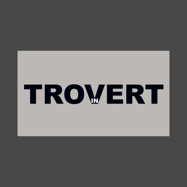 Trovert (in) by Dizgraceland