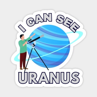 I CAN SEE URANUS Magnet