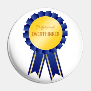 Professional Overthinker Pin