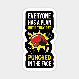 Everyone has plan until get punched Boxing Fight Magnet