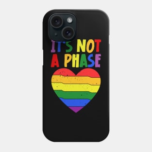 LGBTQIA+ Rainbow Flag Gay Pride Ally It's Not A Phase Phone Case