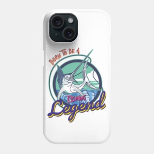 born to be a fishing legend Phone Case