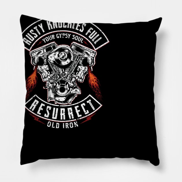 Rusty knuckles full your gypsy soul resurrect old iron Pillow by Cuteepi