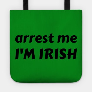 arrest me i'm irish ✅ Tote