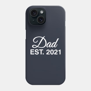 Dad Est. 2021 Phone Case