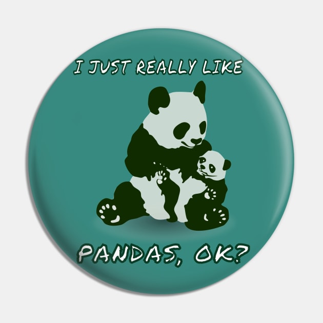 I Just Really Like Pandas,Ok? Baby Pandas Animals Fan Pin by klimentina