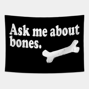 Ask Me About Bones - Radiologist, Anatomy Tapestry