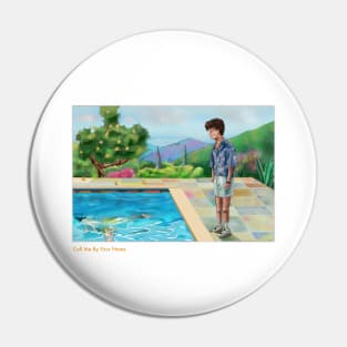 Call Me By Your Name. Pin