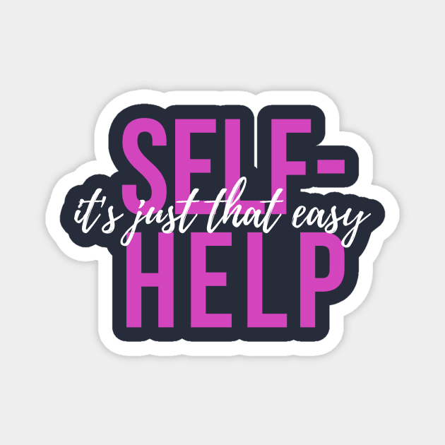 It's Just That Easy! Magnet by Go Help Yourself Podcast