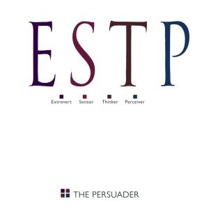 ESTP The Persuader, Myers-Briggs Personality Type T-Shirt