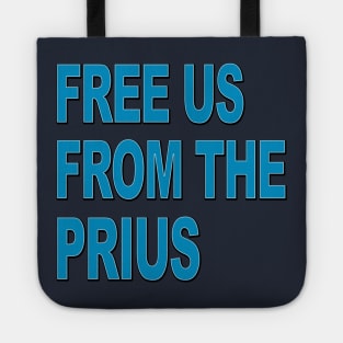 Free us from the PRIUS Tote