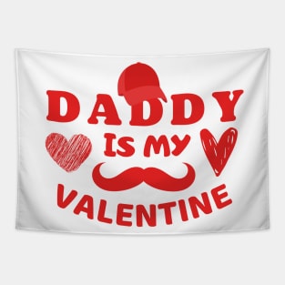 Daddy is my Valentine Tapestry