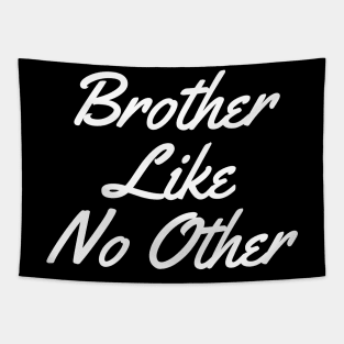 Brother Like No Other Tapestry