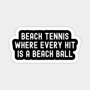 Beach Tennis Where Every Hit is a Beach Ball Magnet