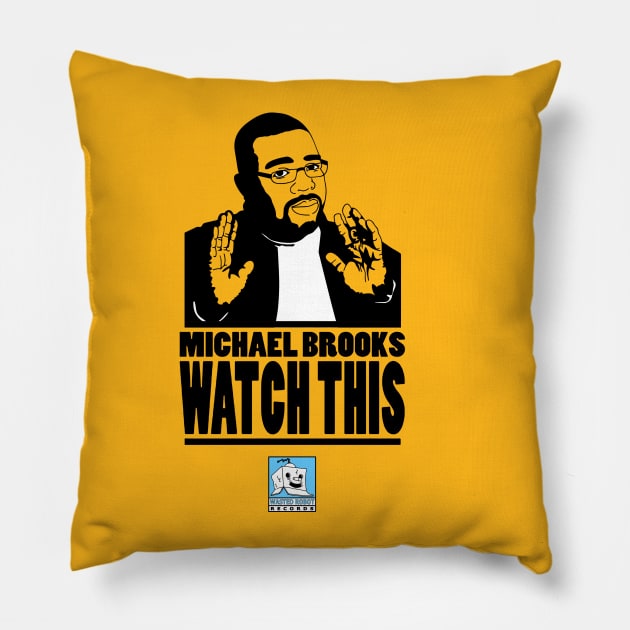 Michael Brooks "Watch This" Cover Pillow by WastedRobotRecords