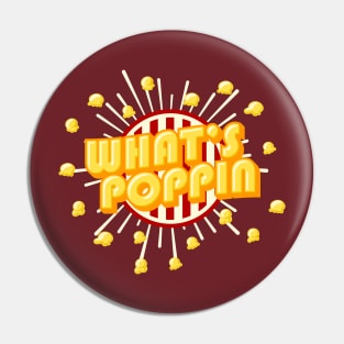 Whats Poppin! - Punny corny Popcorn Typograhy Pin