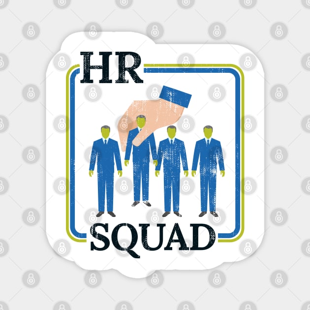 Hr squad funny human resources - retro Magnet by Can Photo