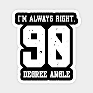 90 degree math angle pun Magnet