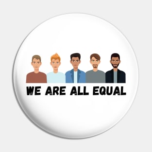 Anti racism T-shirt (We are all equal) Pin