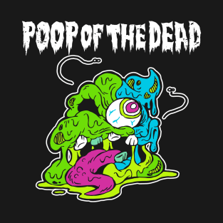 POOP OF THE DEAD "Toxic" T-Shirt