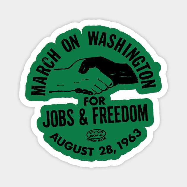 March on Washington for Jobs and Freedom Magnet by truthtopower