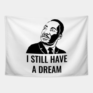 I still have a dream Tapestry