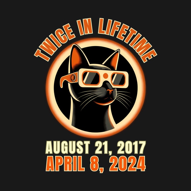 Totality 24 Twice In A Lifetime Total Solar Eclipse 2024 Tee Funny Cat by K.C Designs