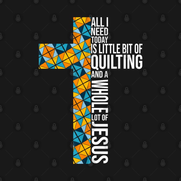 All I Need Is Quilting and Jesus Crochet Lovers Quilters by rhazi mode plagget