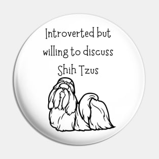 Introverted Shih Tzu Pin