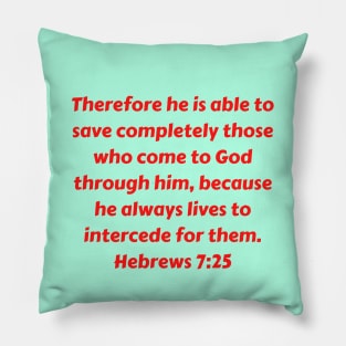 Bible Verse Hebrews 7:25 Pillow