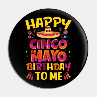 Happy Cinco de Mayo Birthday To Me Mexican Sombrero Gift Pin